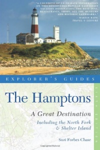 Explorer's Guide Hamptons: A Great Destination: Includes North Fork & Shelter Island (Sixth Edition)  (Explorer's Great Destinations)