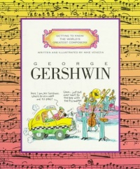 George Gershwin (Getting to Know the World's Greatest Composers) George Gershwin (Getting to Know the World's Greatest Composers)