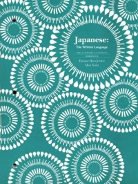 Japanese: The Written Language: Part 1, Volume 1 (Workbook) (Yale Language) Japanese: The Written Language: Part 1, Volume 1 (Workbook) (Yale Language)