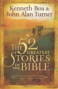 The 52 Greatest Stories of the Bible: A Devotional Study The 52 Greatest Stories of the Bible: A Devotional Study