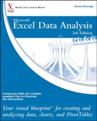 Excel Data Analysis: Your visual blueprint for creating and analyzing data, charts and PivotTables Excel Data Analysis: Your visual blueprint for creating and analyzing data, charts and PivotTables