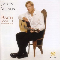 Jason Vieaux - Bach Vol. 1 : Works for Lute Jason Vieaux - Bach Vol. 1 : Works for Lute