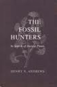 The Fossil Hunters: In Search of Ancient Plants The Fossil Hunters: In Search of Ancient Plants