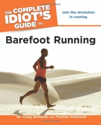 The Complete Idiot's Guide to Barefoot Running The Complete Idiot's Guide to Barefoot Running