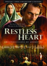 Restless Heart: The Confessions of Augustine Restless Heart: The Confessions of Augustine