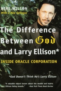 The Difference Between God and Larry Ellison: *God Doesn't Think He's Larry Ellison The Difference Between God and Larry Ellison: *God Doesn't Think He's Larry Ellison