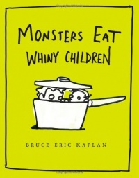 Monsters Eat Whiny Children Monsters Eat Whiny Children