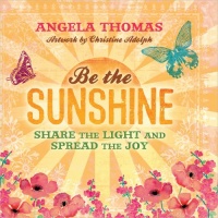 Be the Sunshine: Share the Light and Spread the Joy