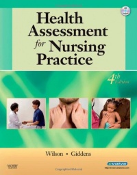 Health Assessment for Nursing Practice, 4e Health Assessment for Nursing Practice, 4e