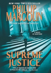 Supreme Justice: A Novel of Suspense Supreme Justice: A Novel of Suspense