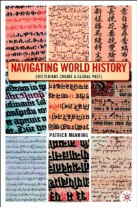 Navigating World History: Historians Create a Global Past