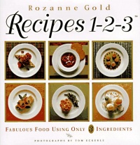 Recipes 1-2-3: Fabulous Food Using Only Three Ingredients Recipes 1-2-3: Fabulous Food Using Only Three Ingredients