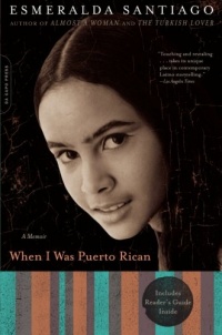 When I Was Puerto Rican: A Memoir (A Merloyd Lawrence Book) When I Was Puerto Rican: A Memoir (A Merloyd Lawrence Book)