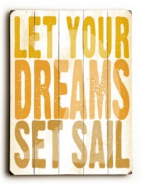 Let Your Dreams Set Sail by Artist Peter Horjus 14x20 Bamboo Sign Wall Decor Art Let Your Dreams Set Sail by Artist Peter Horjus 14x20 Bamboo Sign Wall Decor Art