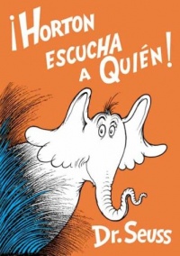 Horton Escucha a Quien (Horton Hears a Who)(Spanish Edition) Horton Escucha a Quien (Horton Hears a Who)(Spanish Edition)