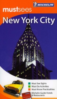 Michelin Must Sees New York City (Must See Guides/Michelin)