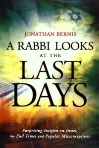 Rabbi Looks at the Last Days, A: Surprising Insights on Israel, the End Times and Popular Misconceptions Rabbi Looks at the Last Days, A: Surprising Insights on Israel, the End Times and Popular Misconceptions