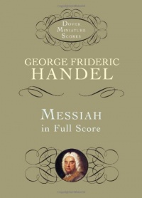 Messiah in Full Score (Dover Miniature Music Scores) Messiah in Full Score (Dover Miniature Music Scores)