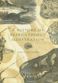 A History of Paleontology Illustration (Life of the Past)