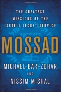 Mossad: The Greatest Missions of the Israeli Secret Service