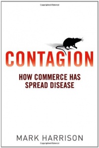 Contagion: How Commerce Has Spread Disease Contagion: How Commerce Has Spread Disease