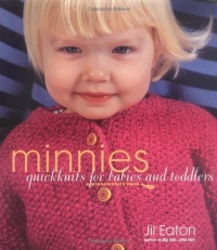 Minnies : QuickKnits for Babies and Toddlers Minnies : QuickKnits for Babies and Toddlers