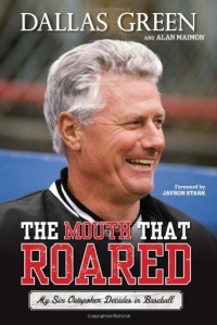 The Mouth That Roared: My Six Outspoken Decades in Baseball The Mouth That Roared: My Six Outspoken Decades in Baseball