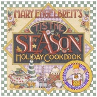 Tis The Season Holiday Cookbook-M. Engelbreit Tis The Season Holiday Cookbook-M. Engelbreit