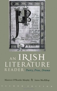 An Irish Literature Reader: Poetry, Prose, Drama (Irish Studies) An Irish Literature Reader: Poetry, Prose, Drama (Irish Studies)
