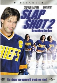 Slap Shot 2 - Breaking the Ice Slap Shot 2 - Breaking the Ice