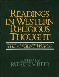 Readings in Western Religious Thought: The Ancient World (v. 1) Readings in Western Religious Thought: The Ancient World (v. 1)