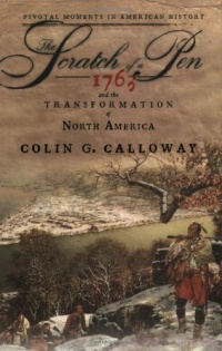 The Scratch of a Pen: 1763 and the Transformation of North America (Pivotal Moments in American History (Oxford)) The Scratch of a Pen: 1763 and the Transformation of North America (Pivotal Moments in American History (Oxford))