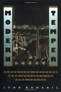 The Modern Temper: American Culture and Society in the 1920s The Modern Temper: American Culture and Society in the 1920s