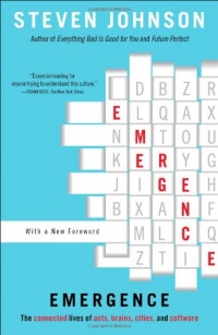 Emergence: The Connected Lives of Ants, Brains, Cities, and Software