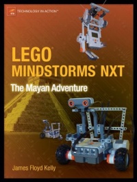 LEGO MINDSTORMS NXT: The Mayan Adventure (Technology in Action) LEGO MINDSTORMS NXT: The Mayan Adventure (Technology in Action)