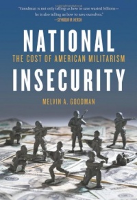 National Insecurity: The Cost of American Militarism (Open Media) National Insecurity: The Cost of American Militarism (Open Media)