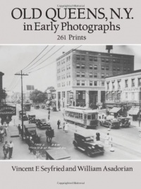 Old Queens, N.Y., in Early Photographs: 261 Prints (New York City) Old Queens, N.Y., in Early Photographs: 261 Prints (New York City)