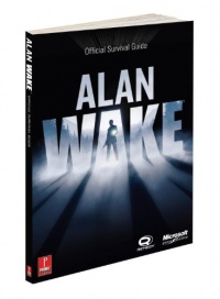 Alan Wake: Official Survival Guide (Prima Official Game Guides) Alan Wake: Official Survival Guide (Prima Official Game Guides)