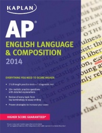 Kaplan AP English Language & Composition 2014 (Kaplan AP Series) Kaplan AP English Language & Composition 2014 (Kaplan AP Series)