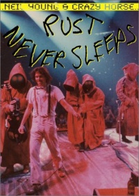 Neil Young & Crazy Horse - Rust Never Sleeps - The Concert Film Neil Young & Crazy Horse - Rust Never Sleeps - The Concert Film