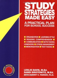 Study Strategies Made Easy: A Practical Plan for School Success