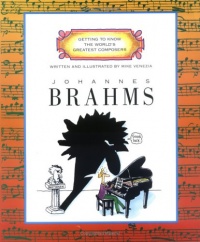 Johannes Brahms (Getting to Know the World's Greatest Composers) Johannes Brahms (Getting to Know the World's Greatest Composers)