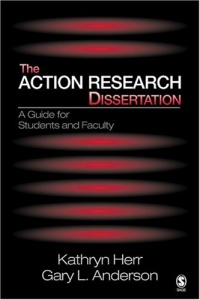 The Action Research Dissertation: A Guide for Students and Faculty The Action Research Dissertation: A Guide for Students and Faculty