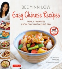 Easy Chinese Recipes: Family Favorites From Dim Sum to Kung Pao Easy Chinese Recipes: Family Favorites From Dim Sum to Kung Pao