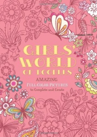 Girls' World of Doodles: Over 100 Pictures to Complete and Create Girls' World of Doodles: Over 100 Pictures to Complete and Create
