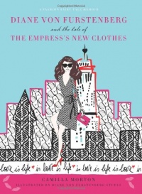 Diane von Furstenberg and the Tale of the Empress's New Clothes Diane von Furstenberg and the Tale of the Empress's New Clothes