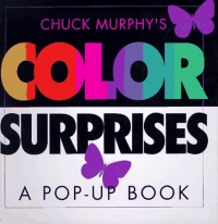 Color Surprises: A Pop-up Book Color Surprises: A Pop-up Book