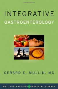 Integrative Gastroenterology (Weil Integrative Medicine Library) Integrative Gastroenterology (Weil Integrative Medicine Library)