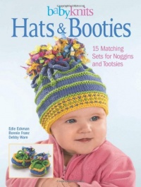 BabyKnits Hats & Booties: 15 Matching Sets for Noggins and Tootsies BabyKnits Hats & Booties: 15 Matching Sets for Noggins and Tootsies