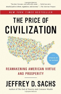 The Price of Civilization: Reawakening American Virtue and Prosperity The Price of Civilization: Reawakening American Virtue and Prosperity